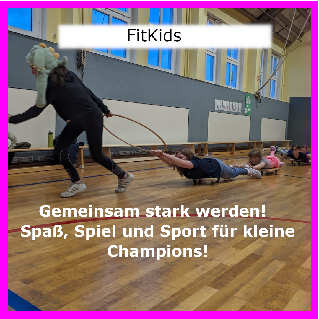 Fitkids >6J. 67743Ki Dein Champion am Start!